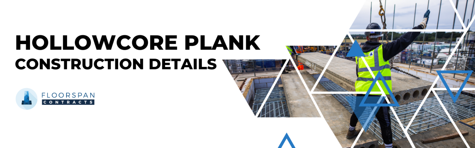 Hollowcore Plank Construction Details